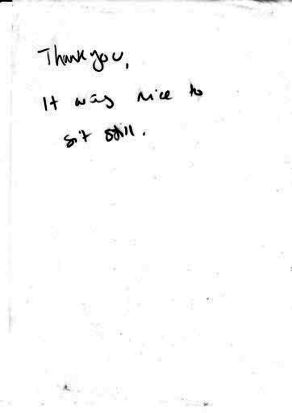Original handwritten contribution: It was nice to sit still